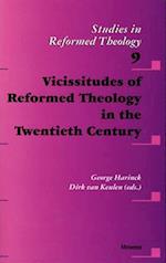 Vicissitudes of Reformed Theology in the Twentieth Century