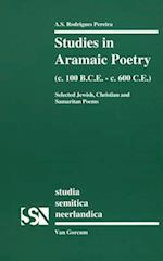 Studies in Aramaic Poetry (C. 100 B.C.E.-C. 600 C.E.)