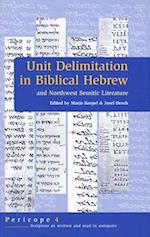 Unit Delimitation in Biblical Hebrew and Northwest Semitic Literature
