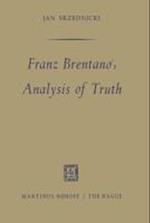 Franz Brentano's Analysis of Truth