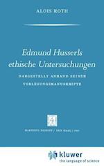 Edmund Husserls ethische Untersuchungen