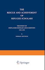 The Rescue and Achievement of Refugee Scholars