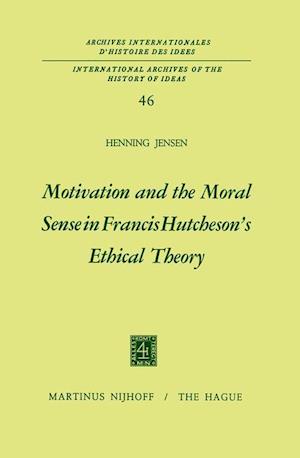 Motivation and the Moral Sense in Francis Hutcheson’s Ethical Theory