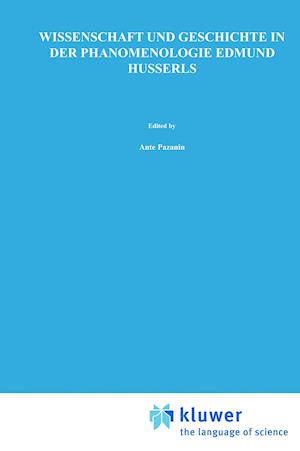 Wissenschaft Und Geschichte in Der Phanomenologie Edmund Husserls