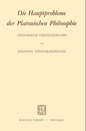 Die Hauptprobleme Der Platonischen Philosophie
