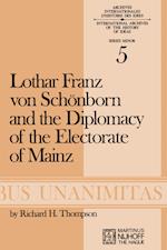 Lothar Franz von Schönborn and the Diplomacy of the Electorate of Mainz