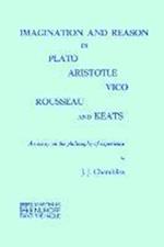 Imagination and Reason in Plato, Aristotle, Vico, Rousseau and Keats