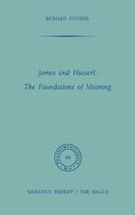 James and Husserl: The Foundations of Meaning