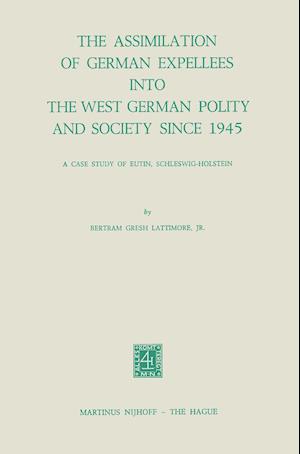 The Assimilation of German Expellees into the West German Polity and Society Since 1945