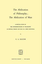 The Abdication of Philosophy = The Abdication of Man