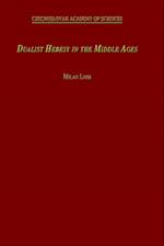 Dualist Heresy in the Middle Ages