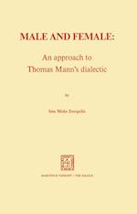 Male and Female: An Approach to Thomas Mann’s Dialectic