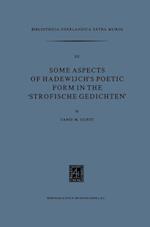 Some Aspects of Hadewijch’s Poetic form in the ‘Strofische Gedichten’