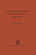 Consciousness and Reality: Hegel’s Philosophy of Subjectivity