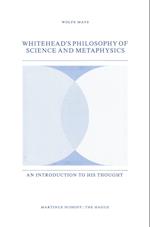 Whitehead’s Philosophy of Science and Metaphysics