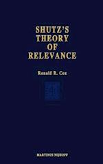 Schutz’s Theory of Relevance: A Phenomenological Critique