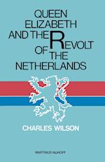Queen Elizabeth and the Revolt of the Netherlands