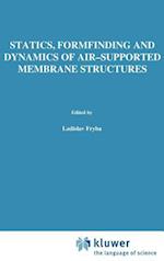 Statics, Formfinding and Dynamics of Air-Supported Membrane Structures