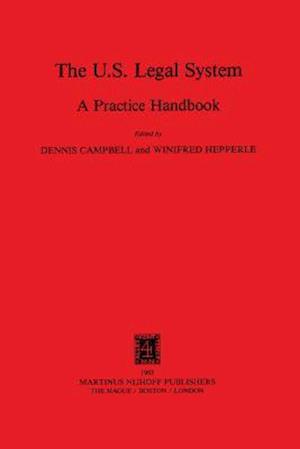 The Us Legal System, A Practice Handbook