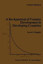 A Re-Appraisal of Forestry Development in Developing Countries