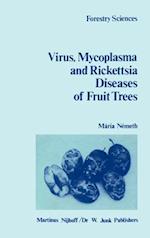 The Virus, Mycoplasma and Rickettsia Diseases of Fruit Trees