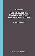 Steppingstones Toward an Ethics for Fellow Existers