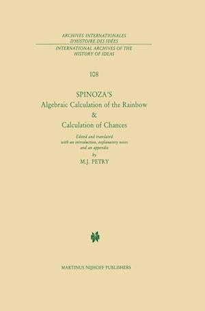 Spinoza’s Algebraic Calculation of the Rainbow & Calculation of Chances