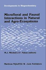 Microfloral and Faunal Interactions in Natural and Agro-Ecosystems