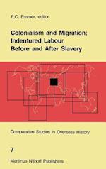 Colonialism and Migration; Indentured Labour Before and After Slavery