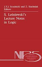 S. Lesniewski’s Lecture Notes in Logic