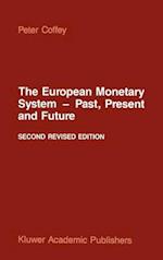 The European Monetary System — Past, Present and Future