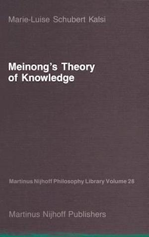 Meinong’s Theory of Knowledge