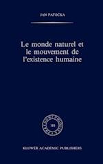 Le monde naturel et le mouvement de l'existence humaine