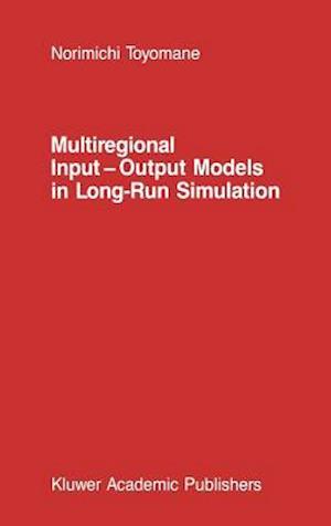 Multiregional Input — Output Models in Long-Run Simulation