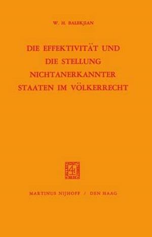 Die Effektivität Und Die Stellung Nichtanerkannter Staaten Im Völkerrecht