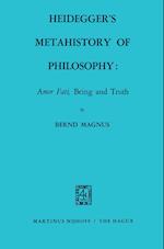 Heidegger’s Metahistory of Philosophy: Amor Fati, Being and Truth