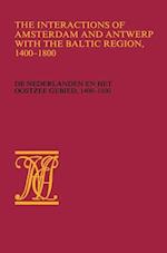 The Interactions of Amsterdam and Antwerp with the Baltic region, 1400–1800