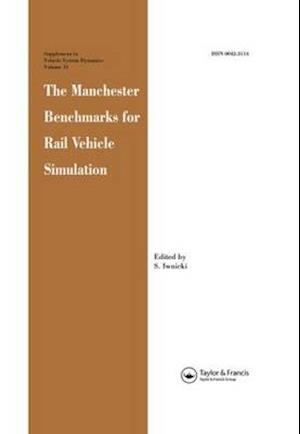 The Manchester Benchmarks for Rail Vehicle Simulation