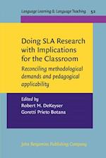 Doing SLA Research with Implications for the Classroom