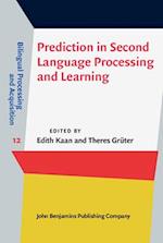 Prediction in Second Language Processing and Learning