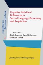 Cognitive Individual Differences in Second Language Processing and Acquisition