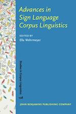 Advances in Sign Language Corpus Linguistics