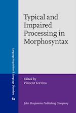 Typical and Impaired Processing in Morphosyntax