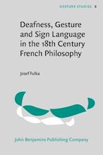 Deafness, Gesture and Sign Language in the 18th Century French Philosophy