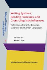 Writing Systems, Reading Processes, and Cross-Linguistic Influences