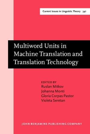 Multiword Units in Machine Translation and Translation Technology