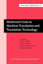 Multiword Units in Machine Translation and Translation Technology