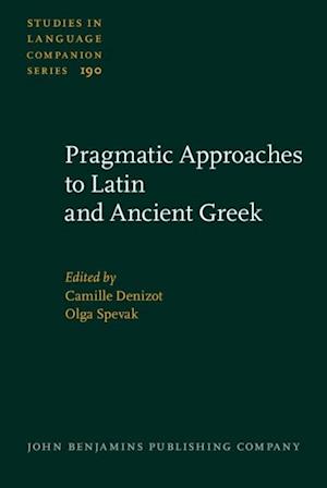 Pragmatic Approaches to Latin and Ancient Greek