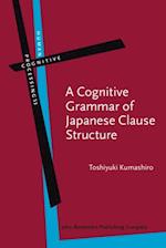 Cognitive Grammar of Japanese Clause Structure