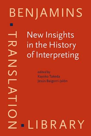 New Insights in the History of Interpreting